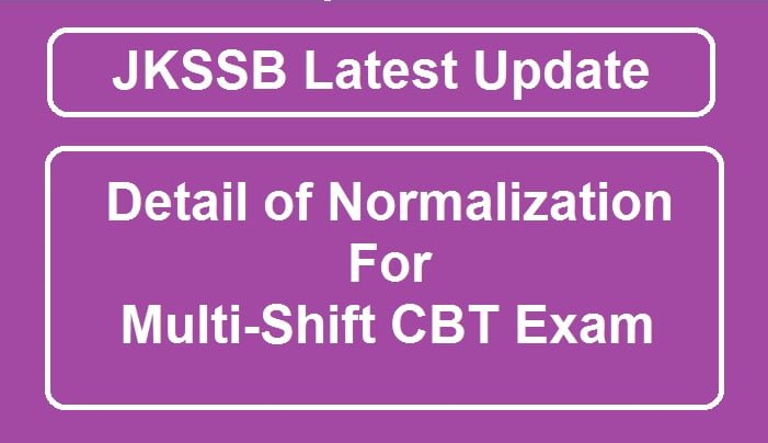 JKSSB Notification for Normalization for Multi-Shift CBT