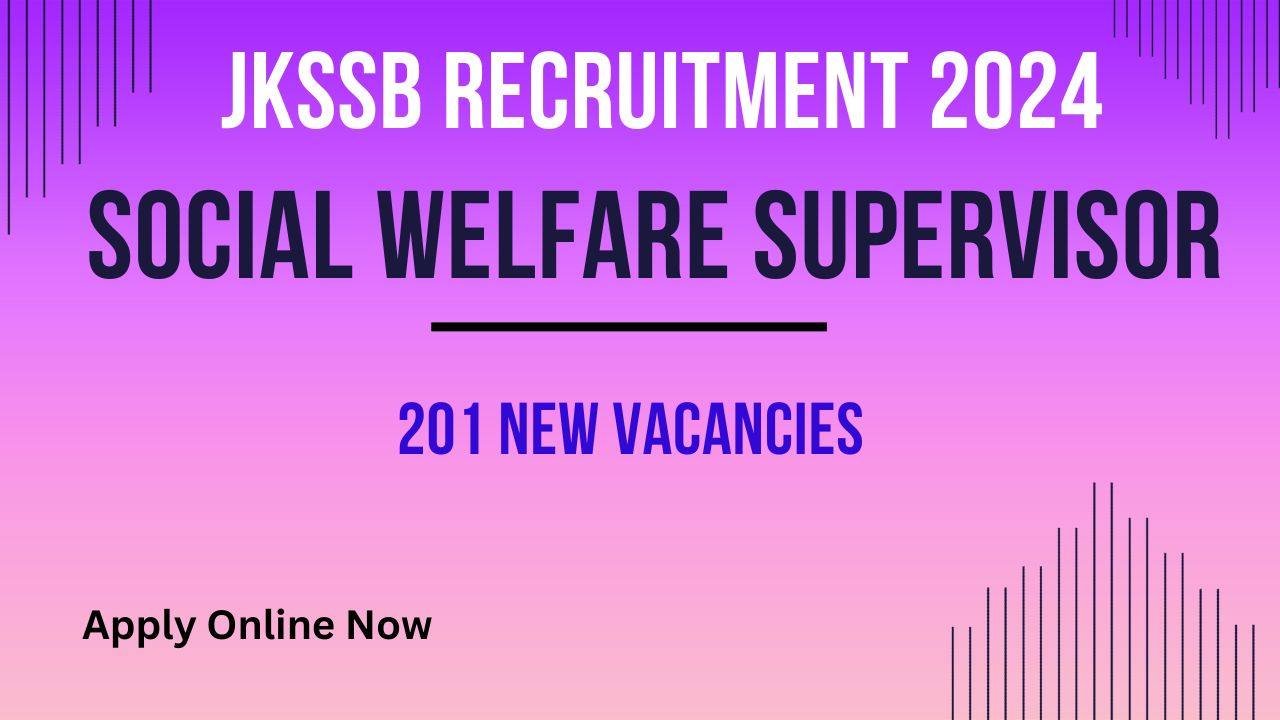 [JKUT] JKSSB Social Welfare Supervisor Jobs 2024 Notification, Apply