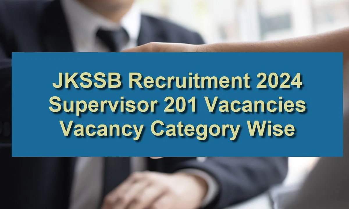 JKSSB Supervisor 2024 Vacancy Break-up Category Wise