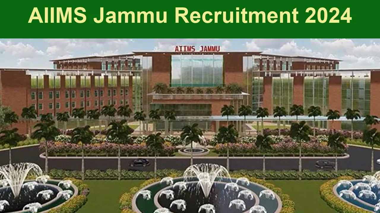 AIIMS Jammu Recruitment 2024 Non Faculty Posts, Check Eligibility