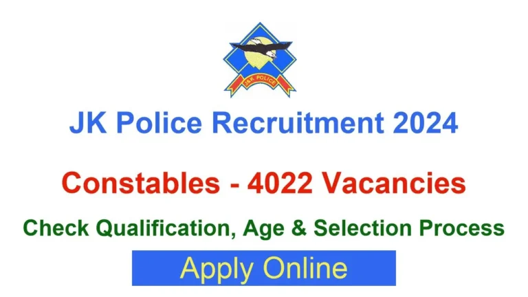 JK Police Recruitment 2024 Eligibility, Selection Process for (4022) Constable Posts